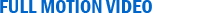 Full Motion Video Examples